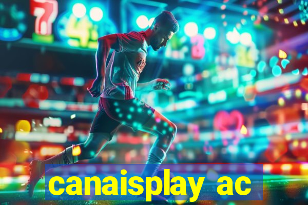 canaisplay ac